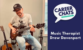 Career Chats: Music Therapist Drew Davenport