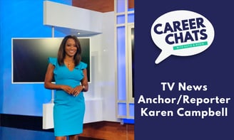 Career Chats: TV News Reporter & Anchor Karen Campbell