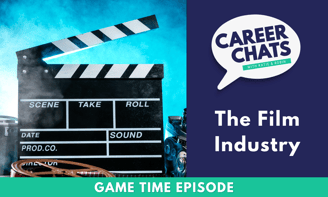 Game Time on Career Chats: The Film Industry