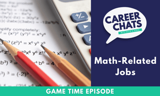 Game Time on Career Chats: Math-Related Jobs