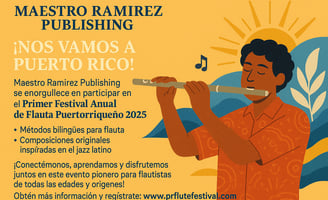 Maestro Ramirez Publishing Participará en el Primer Festival Anual de Flauta Puertorriqueño 2025