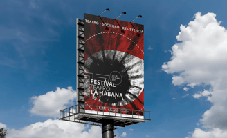 Valla promocional o gigantografía. Campaña publicitaria 17 Festival de Teatro de La Habana. Posicionamiento de marca