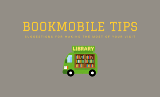 Graphic of a library bookmobile and the words Bookmobile Tips