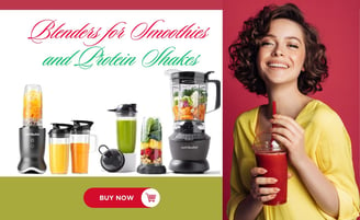 Blenders for Smoothies and Protein Shakes