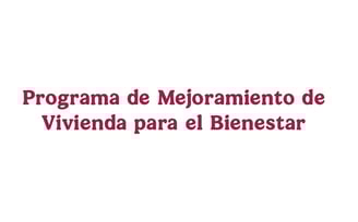 Registro Mejora de Vivienda Bienestar 2025 