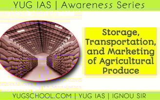 Storage, Transportation and Marketing of agricultural Produce