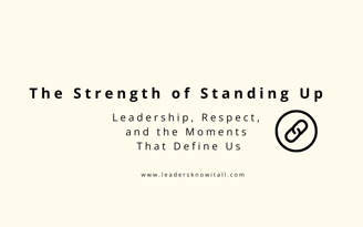 self respect, taking a stand, leadership, leaders