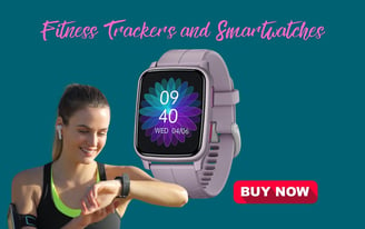 Fitness Trackers and Smartwatches