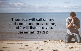 Then you will call on me and come and pray to me, and I will listen to you 