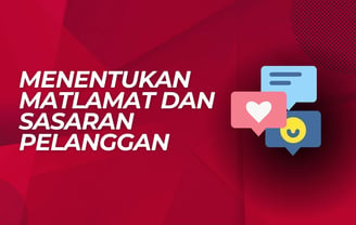 menentukan matlamat dan sasaran pelanggan