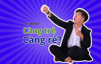 phí bảo hiểm nhân thọ càng trẻ càng rẻ