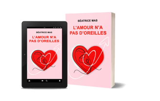 L'amour n'a pas d'oreilles - Béatrice Mas