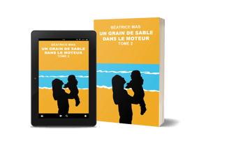 Un grain de sable dans le moteur tome 2 - Béatrice Mas
