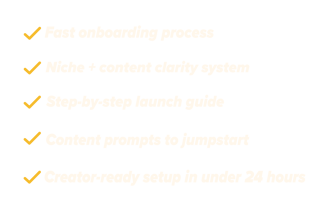 Bullet points: fast onboarding, content clarity system, step-by-step launch, prompts, 24-hour setup