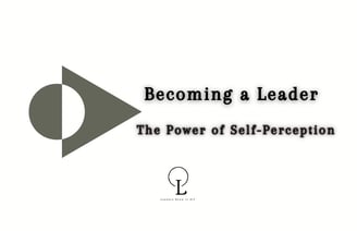 becoming a leader- perception