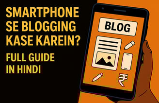 Smartphone Se Blogging – Full Guide in Hindi