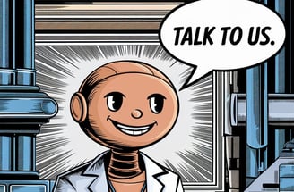 Illustration of a robot with the blurb "talk to us"