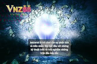Cách Bắt Cầu Baccarat Hiệu Quả Tại Nhà Cái VNZ66 – Bí Quyết Thắng Lớn Từ Casino Uy Tín