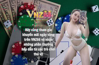 Khuyến Mãi Ngày Vàng Trên VNZ66 – Tiền Thưởng Hấp Dẫn Vào Ngày 5/15/25 Hàng Tháng