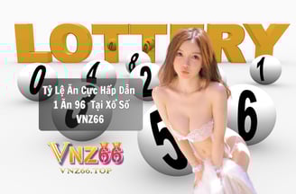 Giới Thiệu Về Xổ Số Của Nhà Cái VNZ66 – Sự Lựa Chọn Hàng Đầu Cho Người Yêu Thích Lô Đề