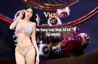 Giới Thiệu Về Xổ Số Của Nhà Cái VNZ66 – Sự Lựa Chọn Hàng Đầu Cho Người Yêu Thích Lô Đề