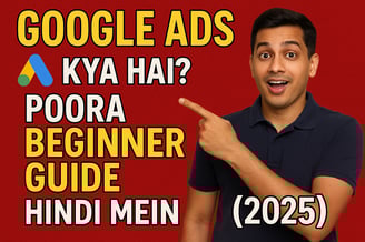 Google Ads Kya Hai? Poora Beginner Guide Hindi Mein (2025) Layout