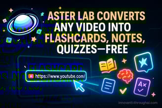 Aster Lab Converts Any Video Into Flashcards, Notes, Quizzes—Free!