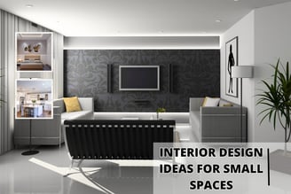 Interior Design Ideas for Small Spaces