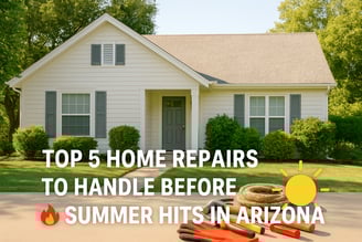 home repair in summer in arizona