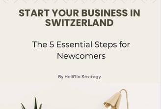 start your business in Switzerland 5 essential steps for newcomers
