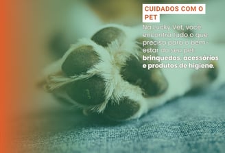 Cuidados com o pet é na Lucky Vet, Pet Shop e Clínica Vererinária na Zona Norte de São Paulo