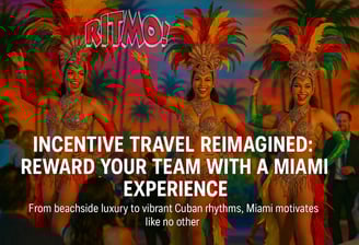 Incentive Travel Reimagined: Reward Your Team with a Miami Experience From beachside luxury