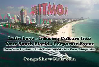 Latin Luxe – Infusing Culture Into Your South Florida Corporate Event