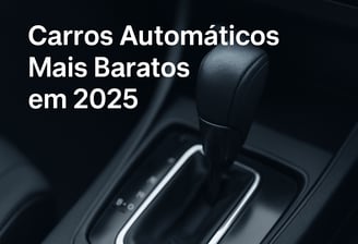 Câmbio automático em foco com fundo desfocado, representando carros automáticos mais baratos em 2025