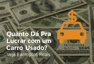 Montagem com várias notas de 100 dólares ao fundo, um ícone laranja de carro com símbolo de cifrão n