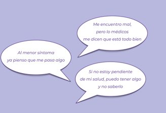 Al menor síntoma ya pienso que me pasa algo