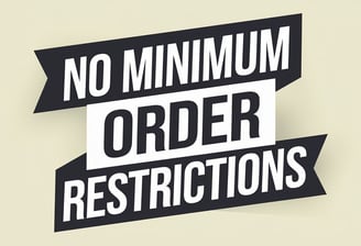 A banner with the text No Minimum Order Restrictions