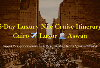 5-Day Nile Cruise Itinerary from Luxor to Aswan