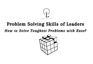 problem solving skills of leaders