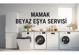 Mamak Beyaz Eşya Servisi