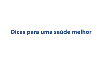 Dicas para uma saúde melhor