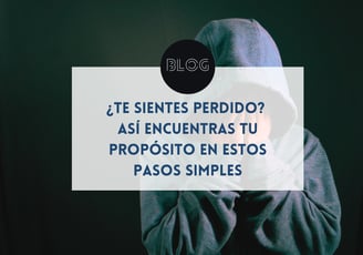 ¿Te sientes perdido? Así encuentras tu propósito en 3 pasos simples