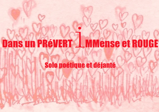 un prévert immense et rouge un champ d'amour et de coeurs