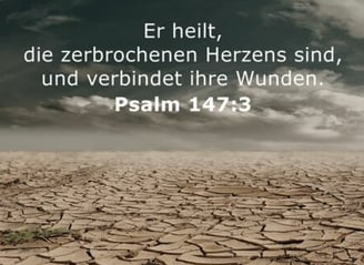 Gott heilt, die zerbrochenen Herzens sind
