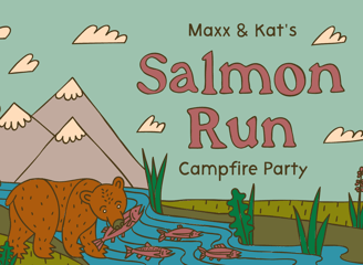 Maxx and Kat's Salmon Run Campfire Party Custom Illustration