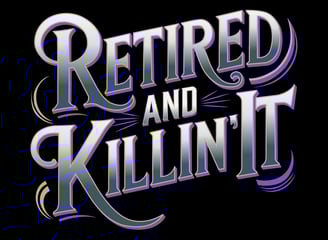Retired and Killin' It Logo