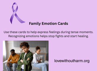 A family in conflict with a purple ribbon and words family emotion cards lovewithoutharm.org