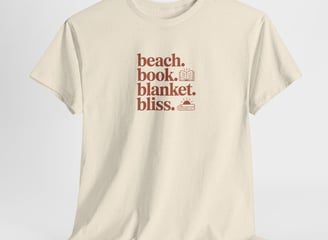 soft creme tshirt with the words beach book blanket bliss