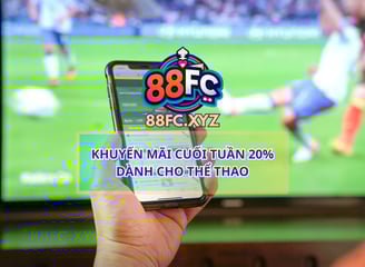 Tham gia nhà cái 88FC nhận ngay khuyến mãi 20% cuối tuần cho cược thể thao. Ưu đãi hấp dẫn, rút tiền dễ dàng, sân chơi casino