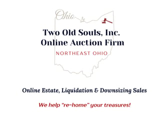 Two Old Souls, Inc. Online Auctions for online downsizing and estate sales in Akron, Ohio